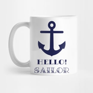 Funny Naval Gift. Nautical Anchor Hello Sailor Mug